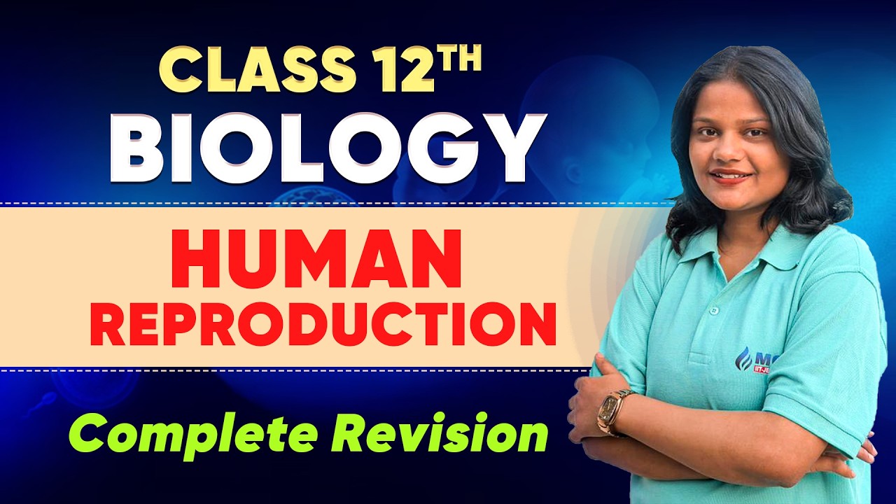 Human Reproduction BIOLOGY CLASS 12 | NEET 2027 BIOLOGY CHAPTER 2 | NEET 2027 COMPLETE NCERT BASED