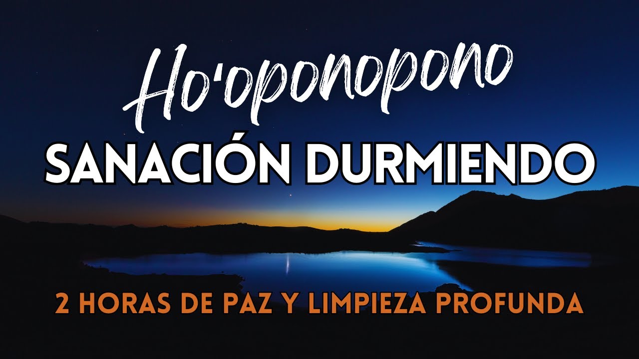 🌙 SANAR DURMIENDO con HO'OPONOPONO | Meditación para dormir profundamente ✨