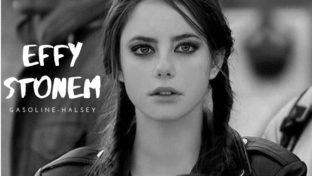 Effy Stonem | Gasoline