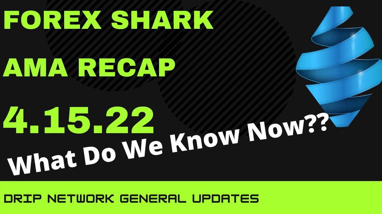 Forex AMA Recap 4.15.22 - Quick Recap of upcoming DRIP and Animal Farm Bullish Updates