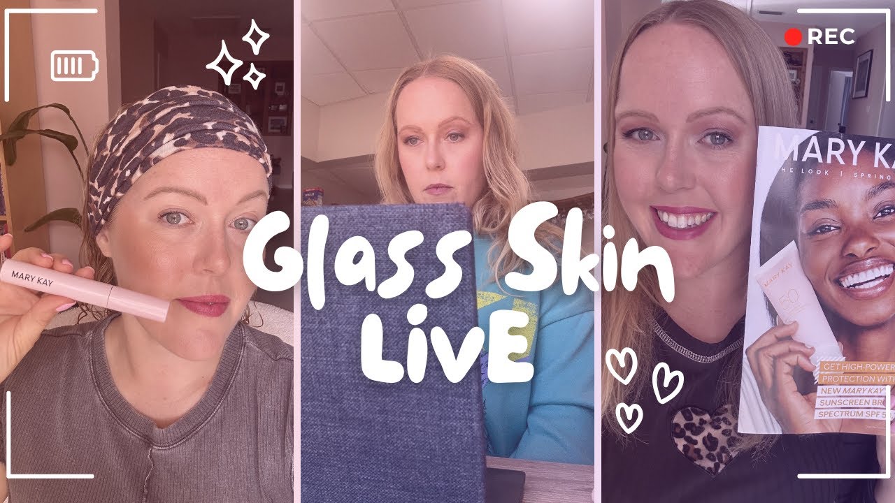 Mary Kay Glass Skin LIVE Session