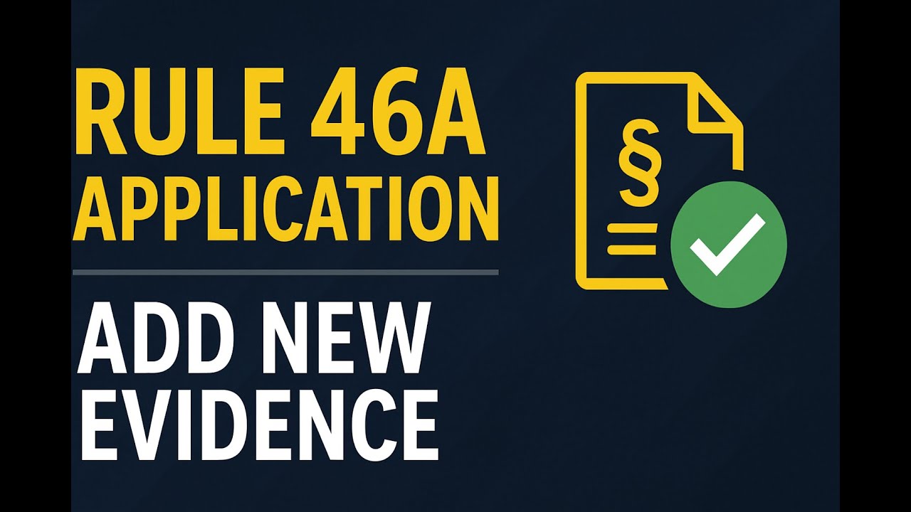 How to File Rule 46A Application with Additional Evidence – Practical Demo