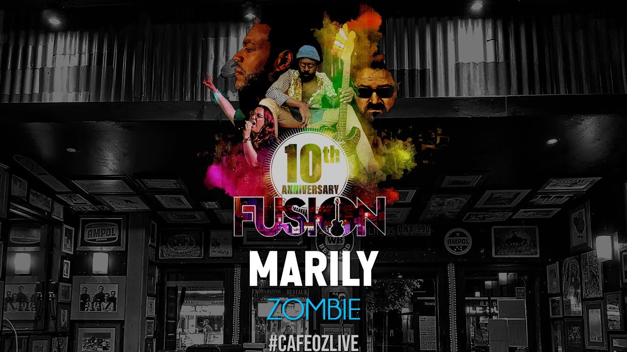 05 Fusion Live by Café Oz Châtelet les 10 ans! Marily - Zombie (Cover)