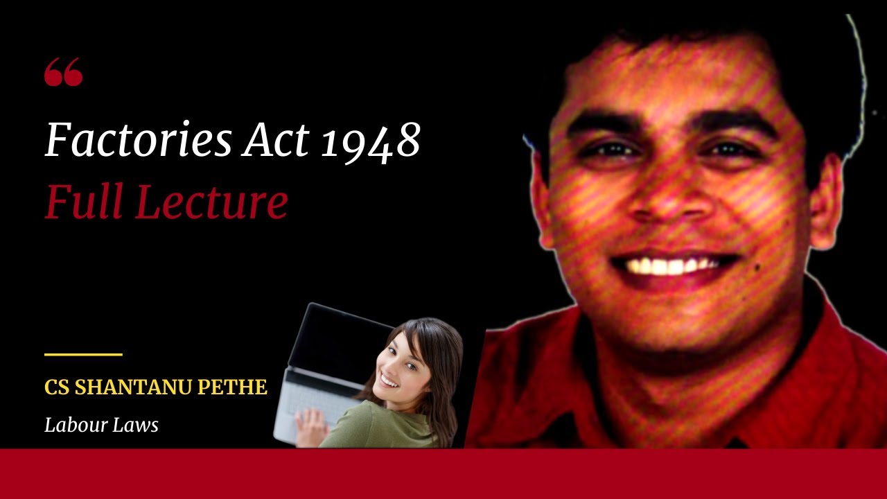 Factories Act 1948 | Full Lecture | All Labour Laws