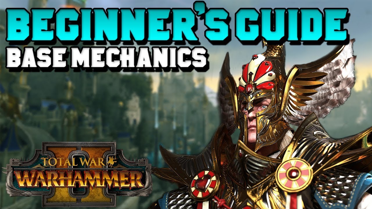 Beginner's Guide - Total War: Warhammer 2 - Base Mechanics (Skills, Settlements, Diplomacy)