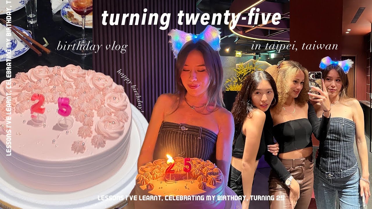 turning 25 in taipei