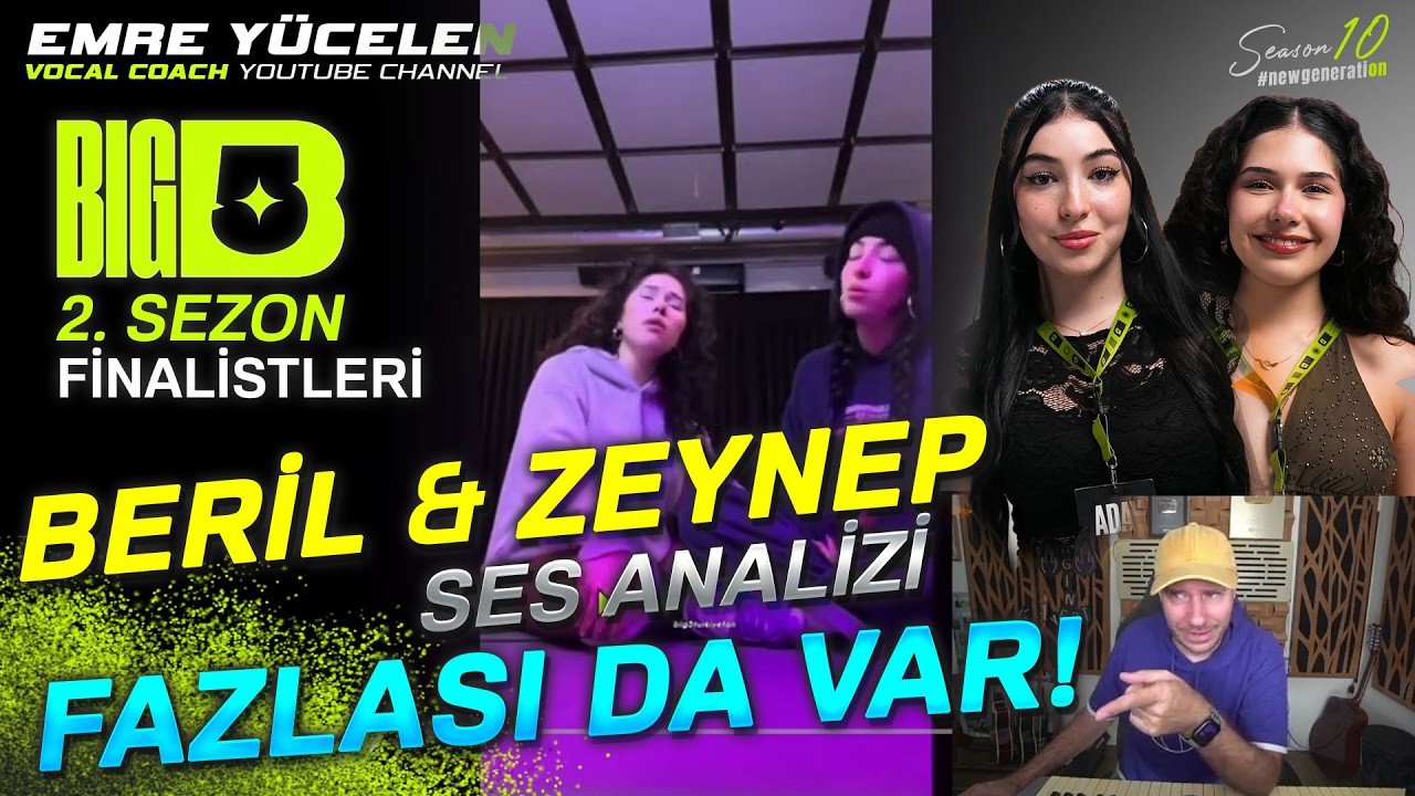 Big5 2. Sezon Finalisleri - Beril ve Zeynep Ses Analizi (Fazlası da var...)