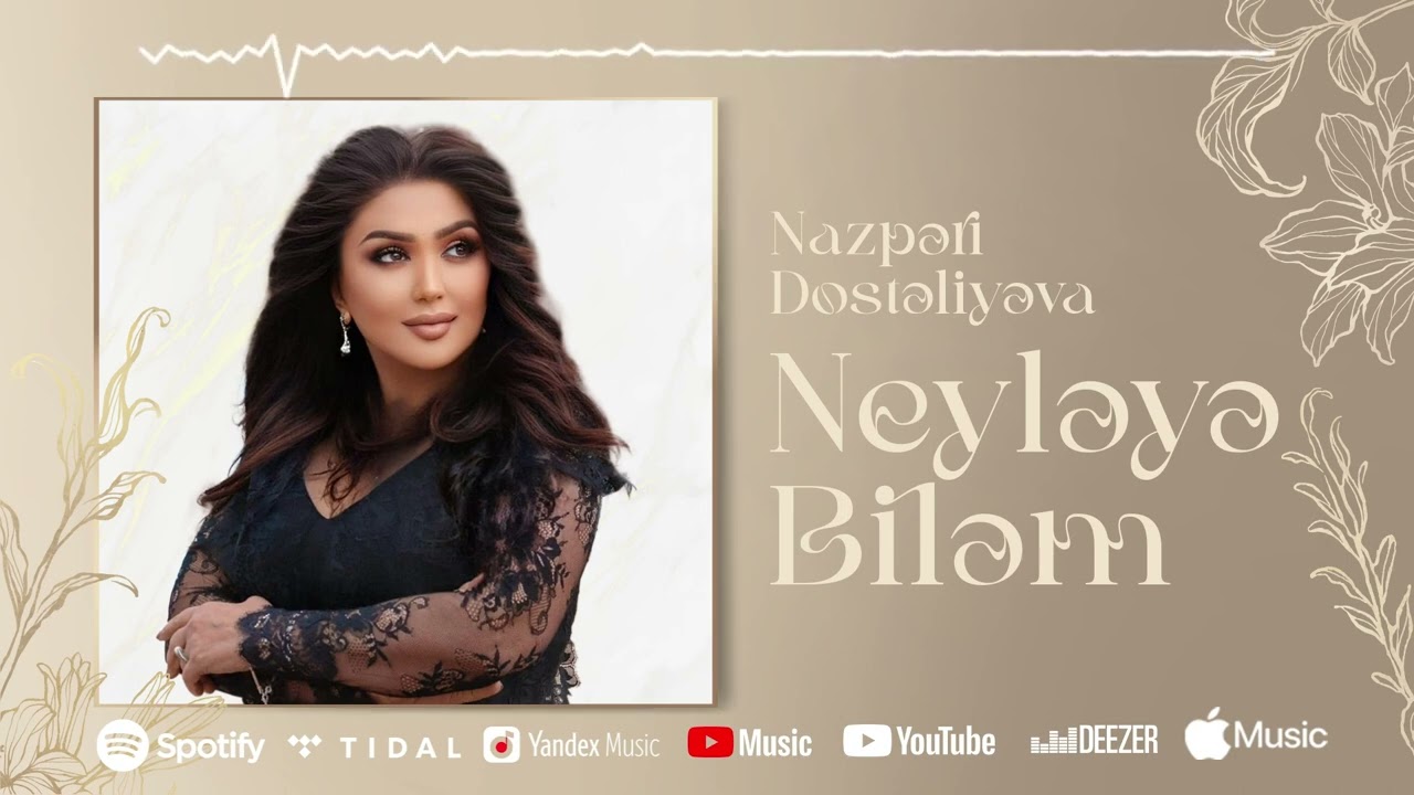 Nazpəri Dostəliyeva - Neyləyə Biləm (Rəsmi Audio)