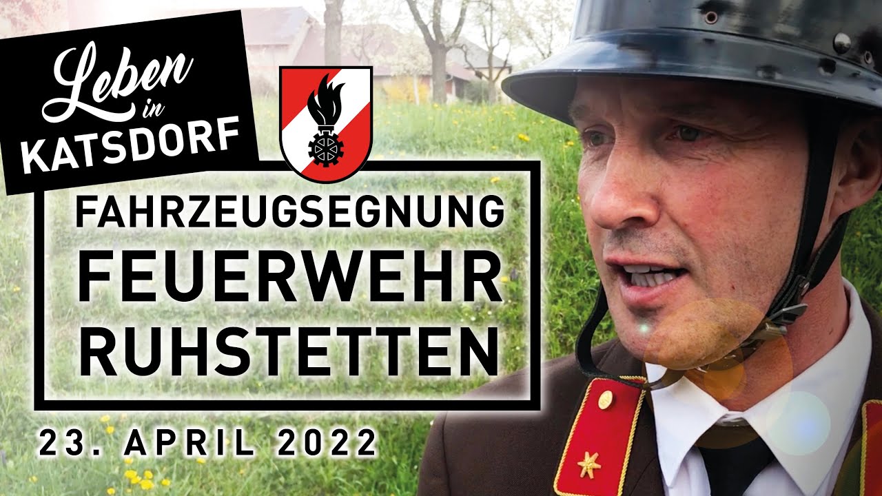 Leben in Katsdorf - Fahrzeugsegnung FF Ruhstetten 2022