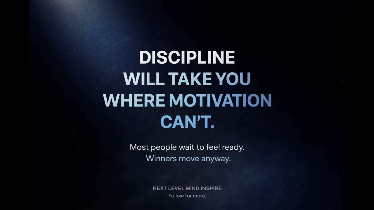 Discipline Will Take You Where Motivation Can’t | Powerful Reminder