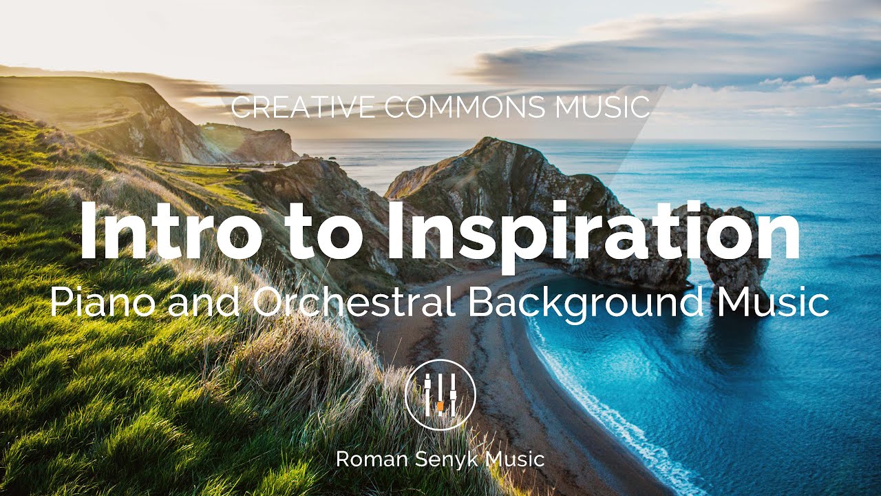 Intro to Inspiration - Calm Inspiring Background Music (Creative Commons)