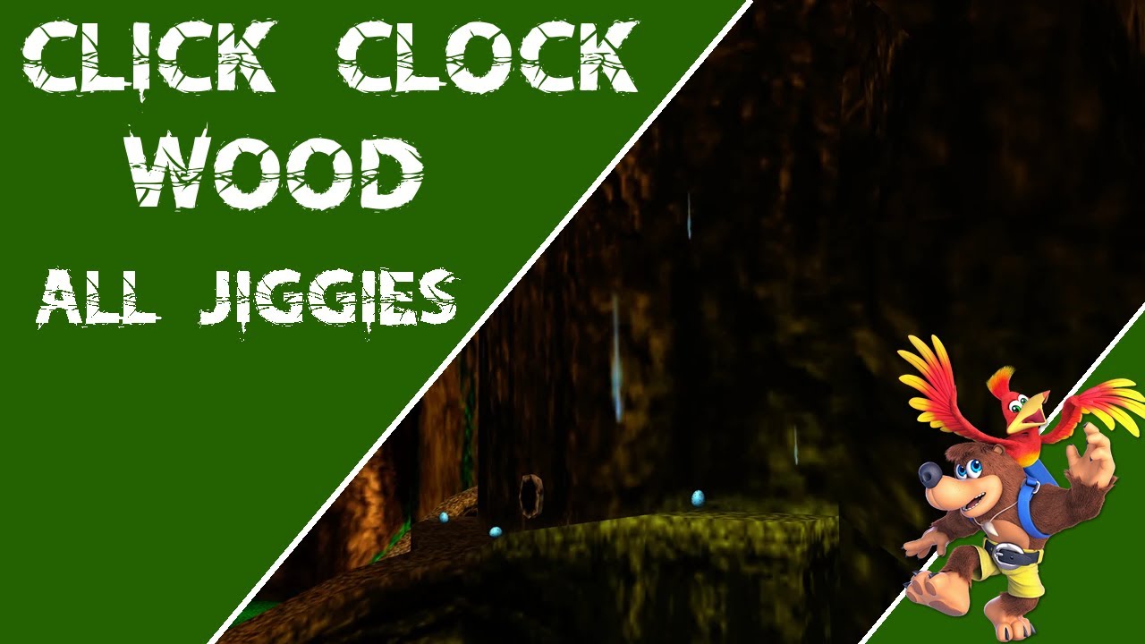 Banjo-Kazooie - Click Clock Wood - All Jiggy Locations