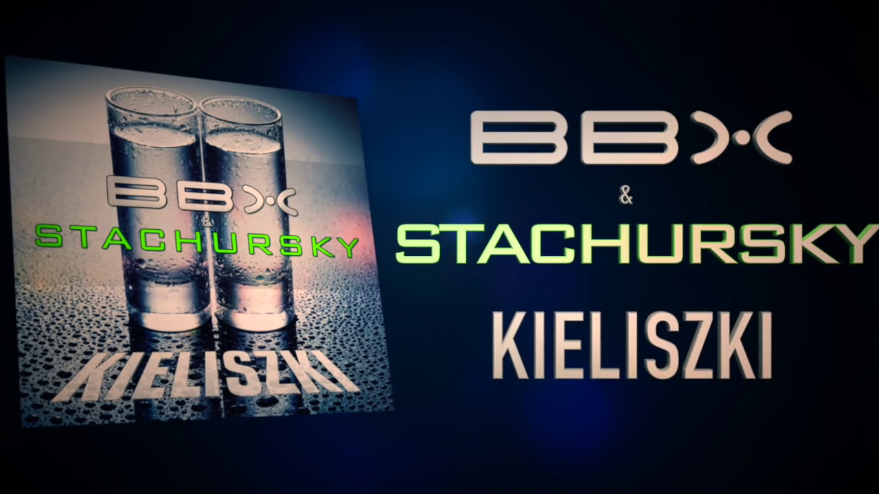 BBX & Stachursky - Kieliszki (Extended Lyric Video)