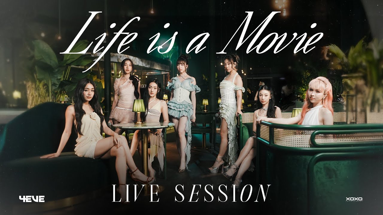 4EVE - 𝑳𝒊𝒇𝒆 𝒊𝒔 𝒂 𝑴𝒐𝒗𝒊𝒆 | LIVE SESSION
