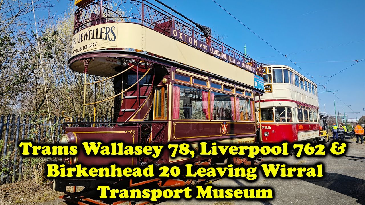 Birkenhead 20, Liverpool 762 and Wallasey 78 Trams, Last Ride On The Wirral