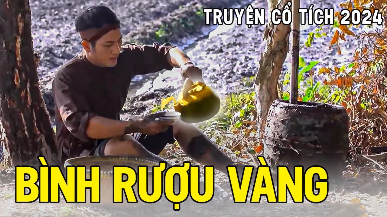 BÌNH RƯỢU VÀNG | Chuyện Cổ Tích Mới Nhất 2024🍀Cổ Tích Đất Việt 2024🍀Cổ Tích Việt Nam 2024🍀Cổ Tích