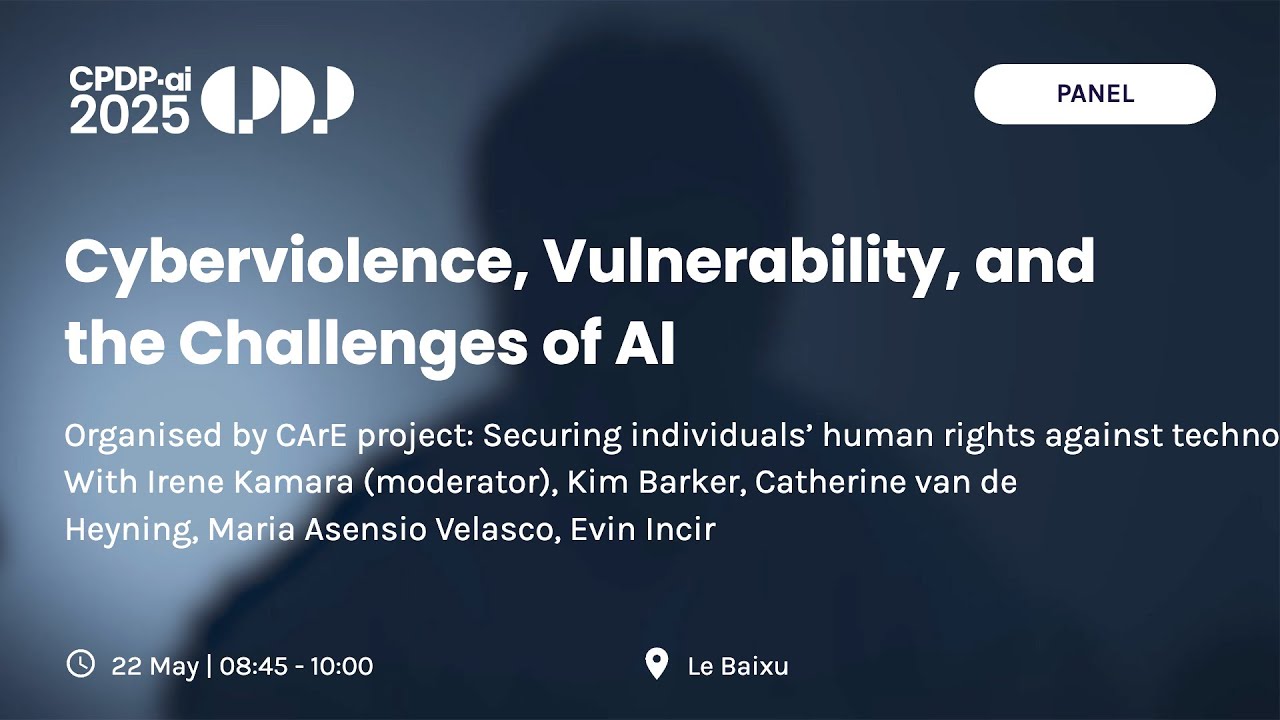 CPDP.ai 2025 - Cyberviolence, Vulnerability, and the Challenges of AI