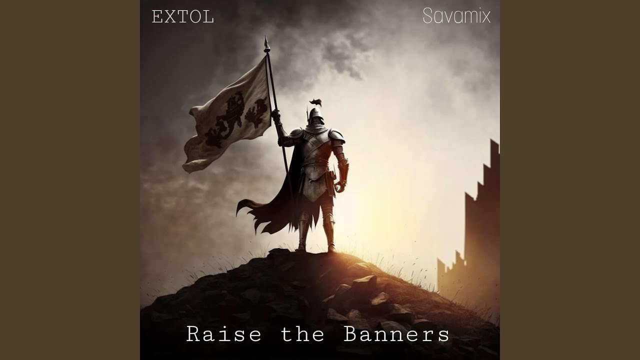 Raise the Banners