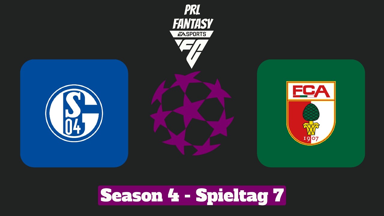 PRL Fantasy Season IV - Spieltag 7 - FC Schalke 04 - FC Augsburg