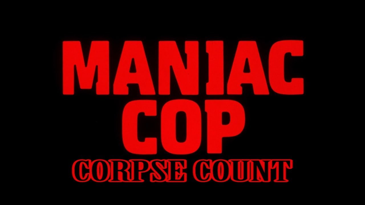Maniac Cop (1988) Carnage Count