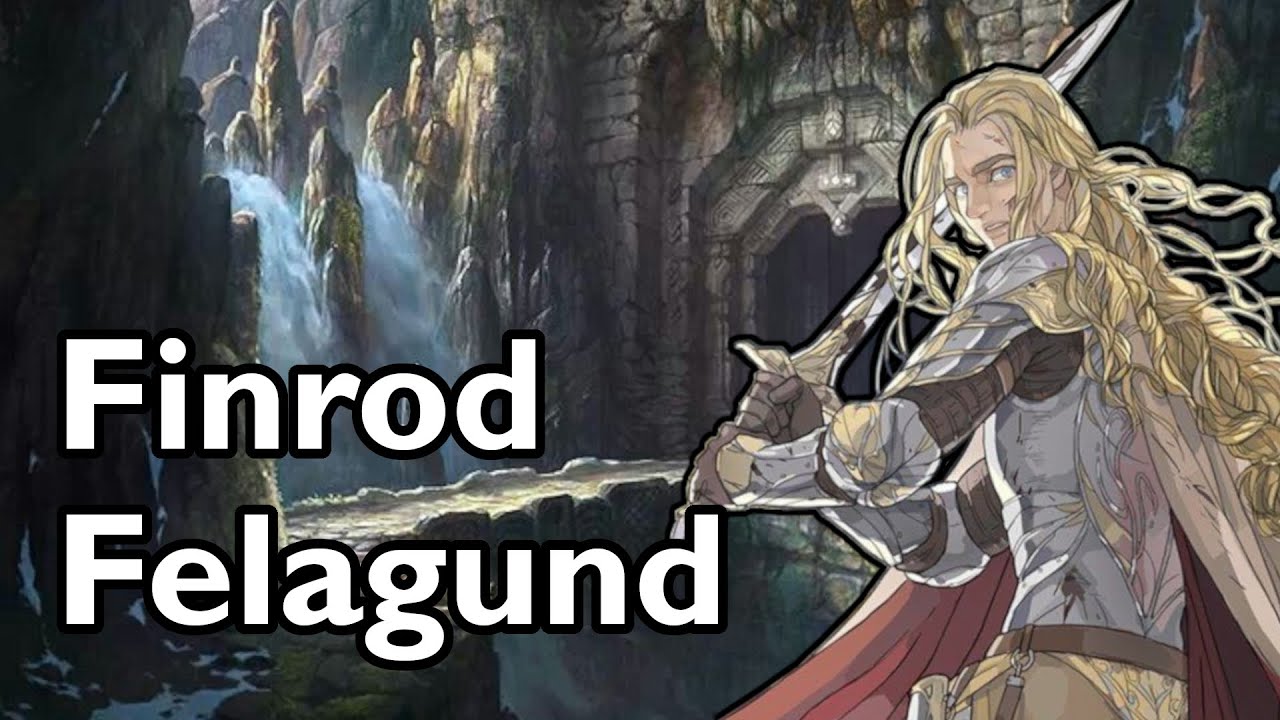 FINROD FELAGUND - Der Herr von NARGOTHROND | LotR Lore