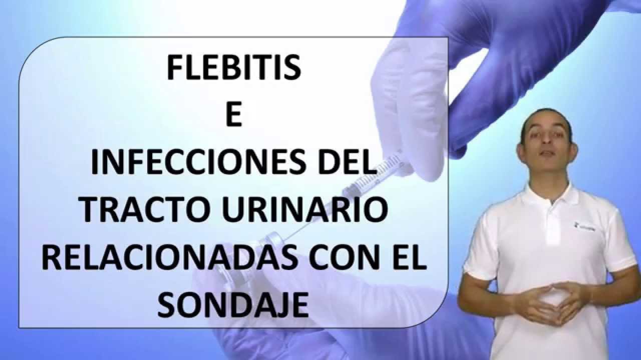 FLEBITIS E INFECCIONES DEL TRACTO URINARIO RELACIONADAS CON EL SONDAJE