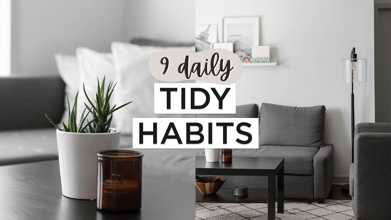 9 Daily HABITS for a TIDY + CLUTTER FREE Home