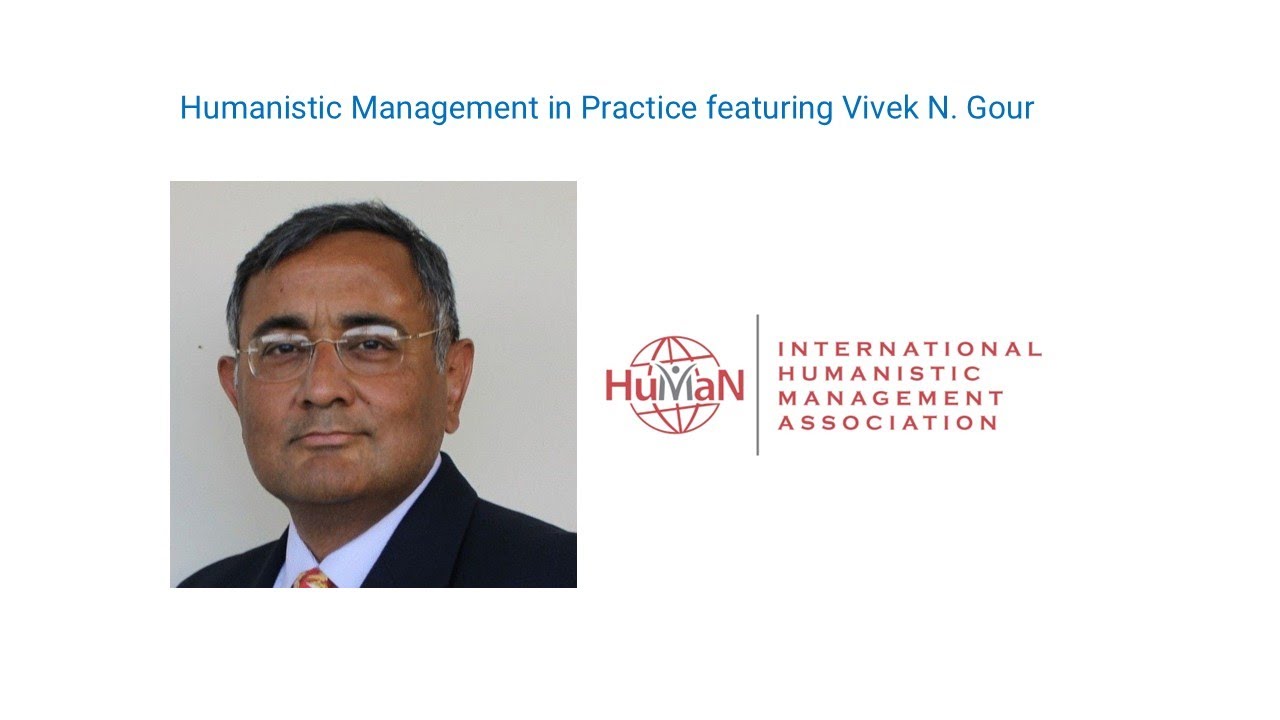 Humanistic Management in Practice webinar - featuring Vivek N Gour
