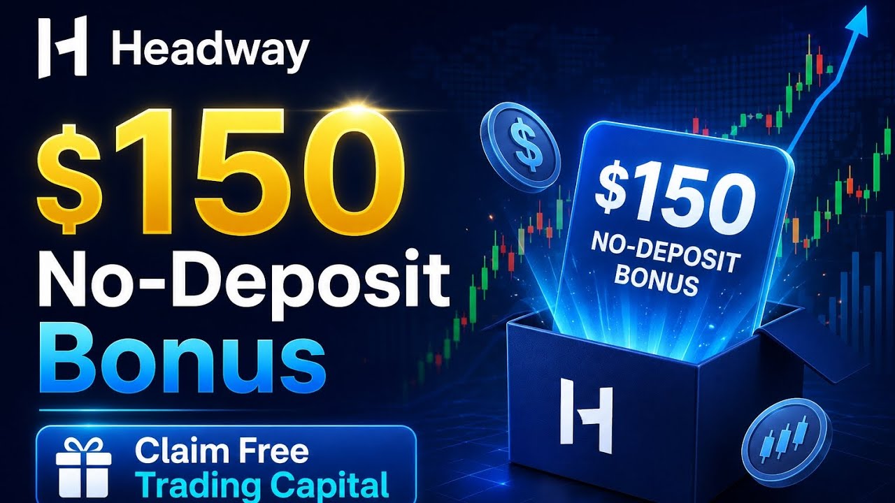 Headway $150 No Deposit Bonus 2026 🔥 Free Trading Money + Easy Withdrawal Guide