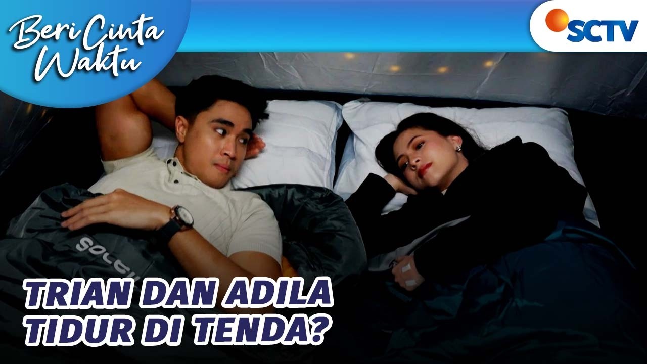 Trian dan Adila Tidur Bareng Di Tenda?! | Beri Cinta Waktu - Episode 159