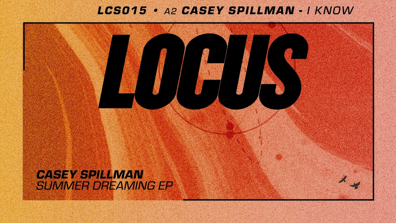 Casey Spillman - I Know (LCS015)