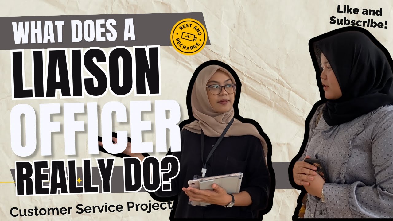 Customer Service Role Play - What does a Liaison Officer Really Do??