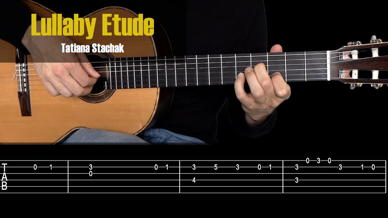 Lullaby Étude - Tatiana Stachak. Classical Guitar Tutorial + TAB