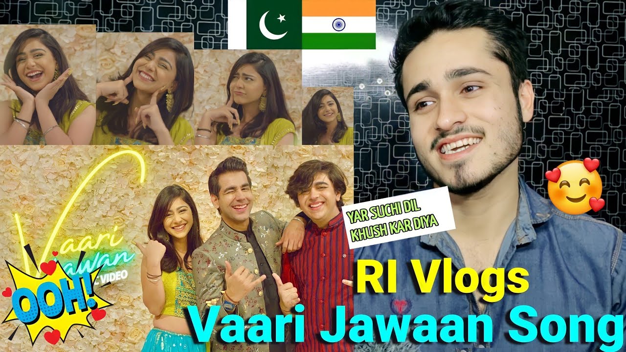 Pakistani Reaction On Rimorav Vlogs New Music Video Vaari Jawaan | Ri Vlogs | Rk ReActions