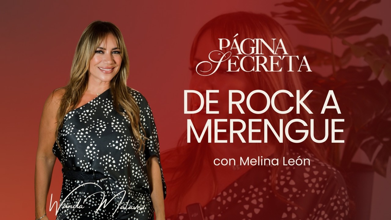 MELINA LEON: DE ROCK A MERENGUE | PAGINA SECRETA