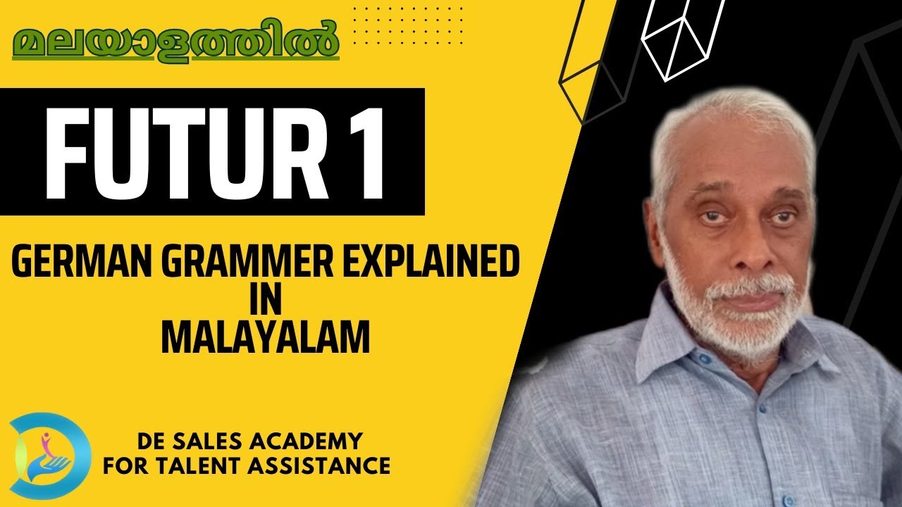 FUTUR I : GERMAN GRAMMAR MALAYALAM :MALAYALAM: ജർമ്മൻ ഭാഷാ പഠനം മലയാളത്തിൽ: DE SALES ACADEMY
