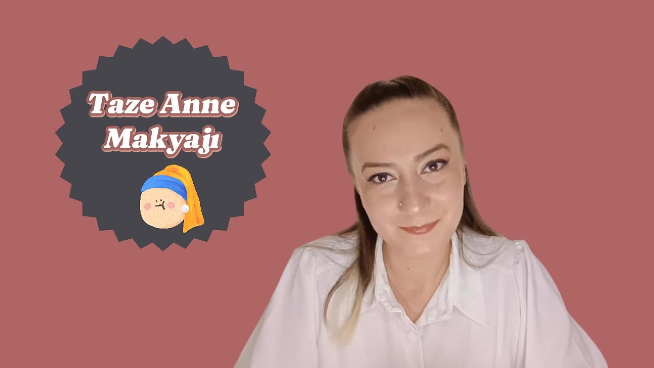 Taze Anne Makyajı Yapıyoruz 💄