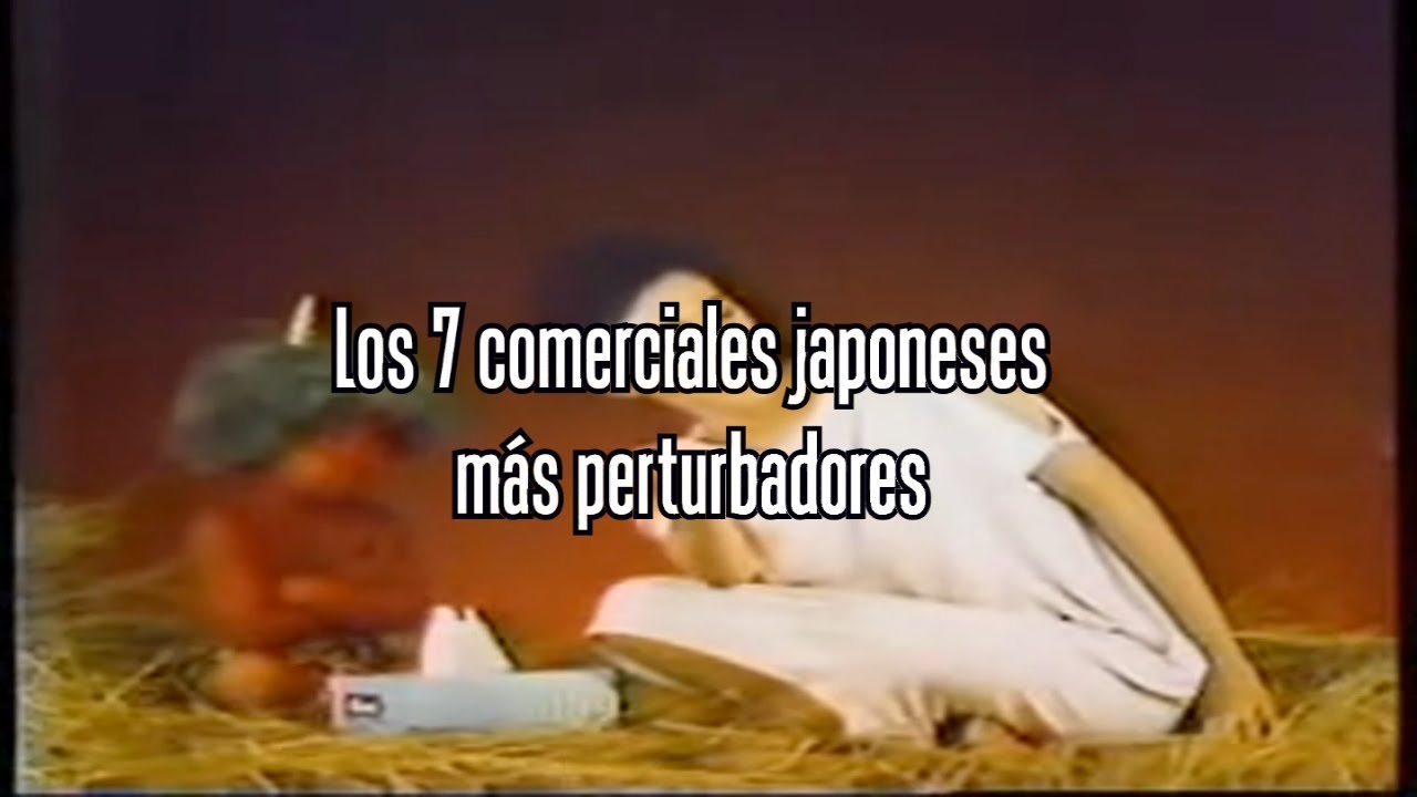 Los 7 comerciales japoneses más perturbadores