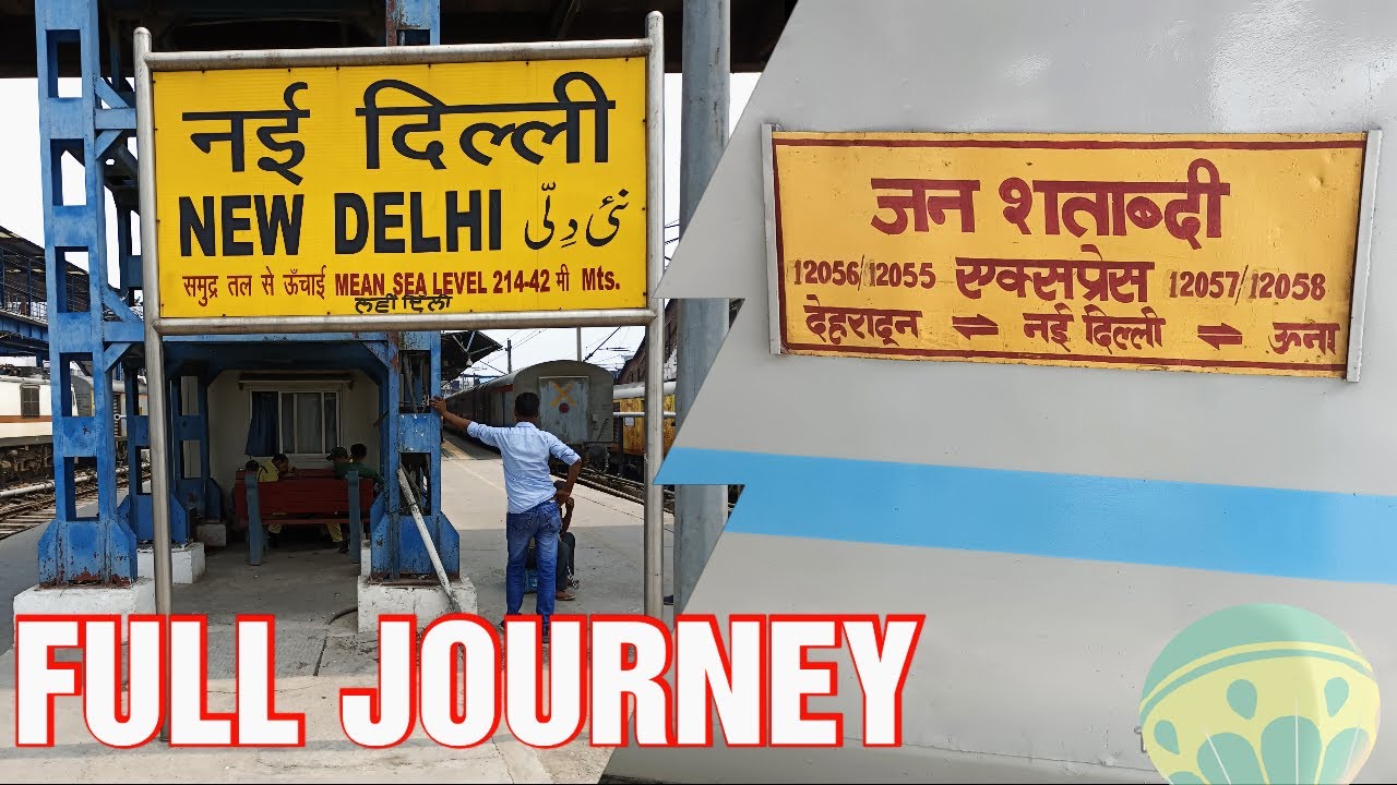 New Delhi To Una Himachal : FULL JOURNEY : 12057  Una Himachal Jan Shatabdi Express : Indian Railway