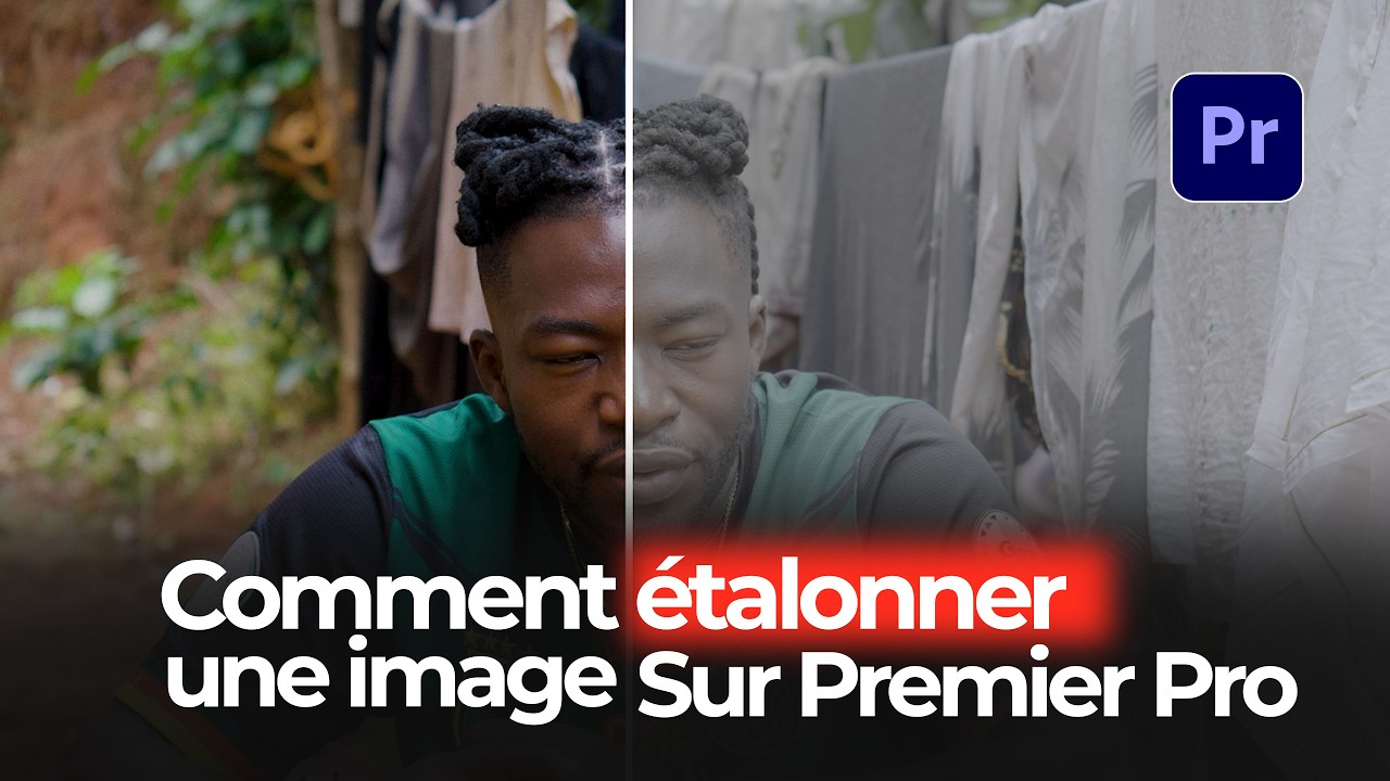 Comment étalonner une image sur Premiere Pro (Méthode simple et pro) PART 1