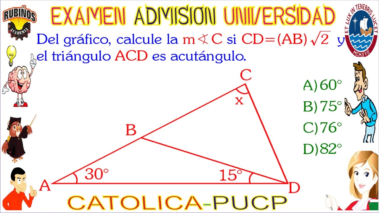 EXAMEN CATÓLICA ADMISIÓN UNIVERSIDAD PUCP CONGRUENCIA DE TRIÁNGULOS GEOMETRÍA SOLUCIÓN