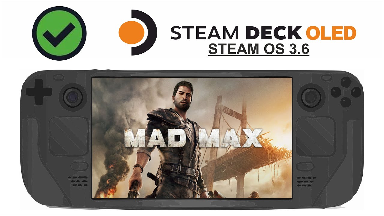Mad Max on Steam Deck OLED with Steam OS 3.6