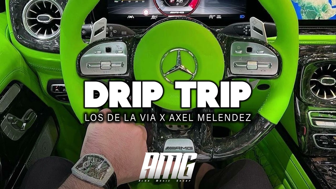 Drip Trip - Los De La Via X Axel Melendez