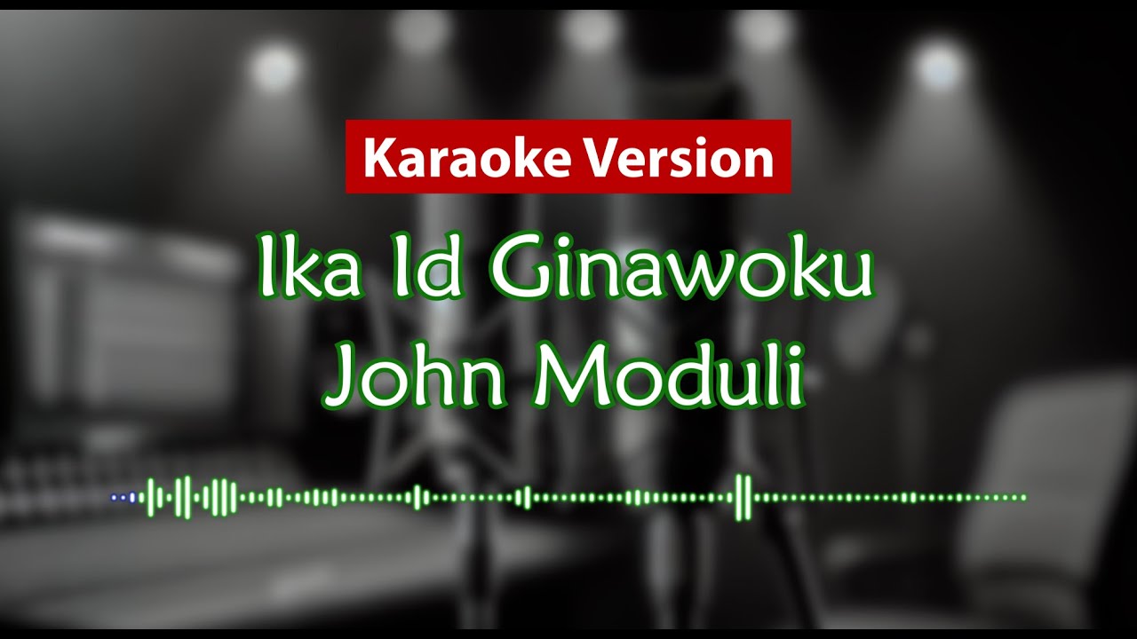 Karaoke Version - Ika Id Ginawoku (John Moduli)