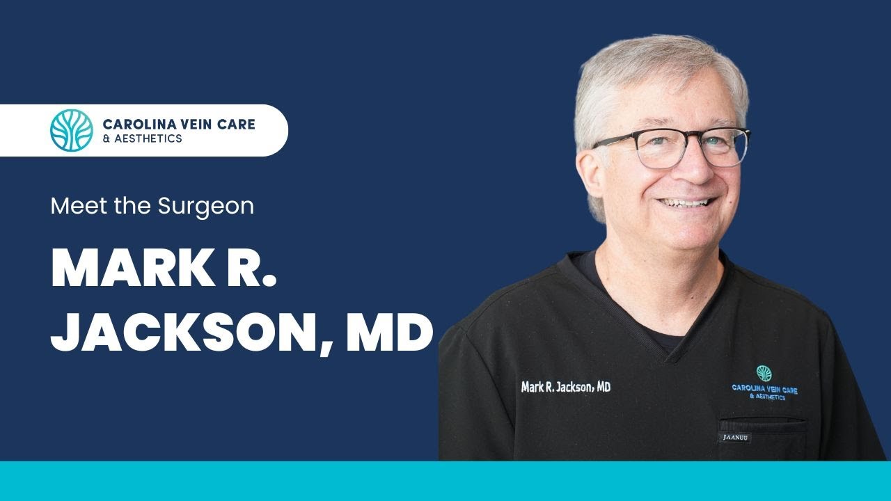 Meet Dr. Mark Jackson of Carolina Vein Care