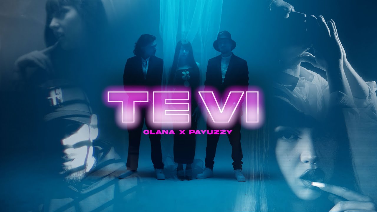 TE VI - OLANA X PAYUZZY