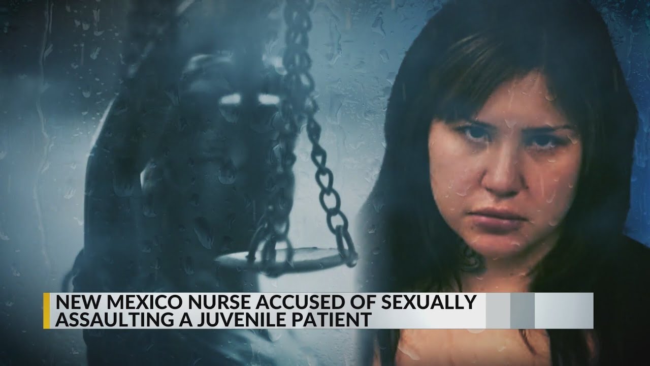 Former New Mexico nurse accused of sexually assaulting juvenile patient