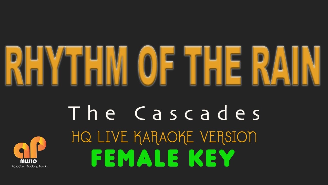 RHYTHM OF THE RAIN - The Cascades  (FEMALE KEY HQ KARAOKE VERSION)