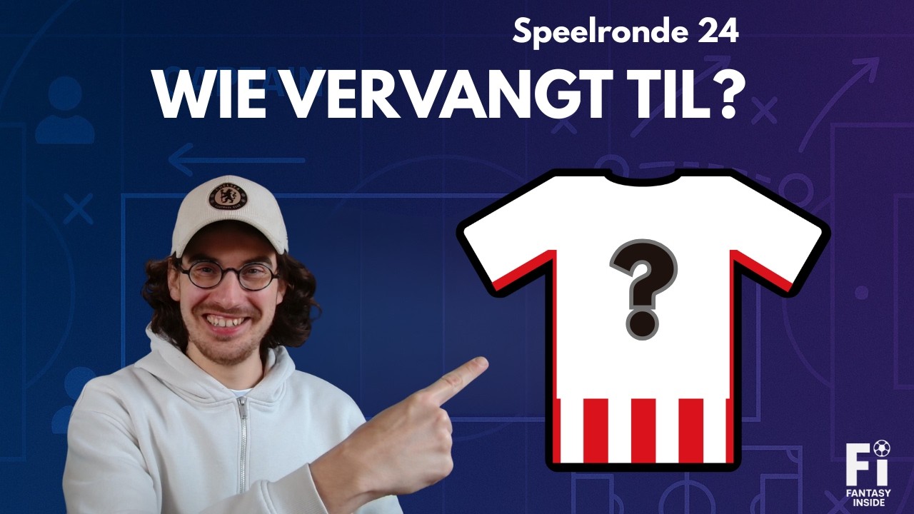 Fantasy Voetbal SR 24 | de vervangers van Til