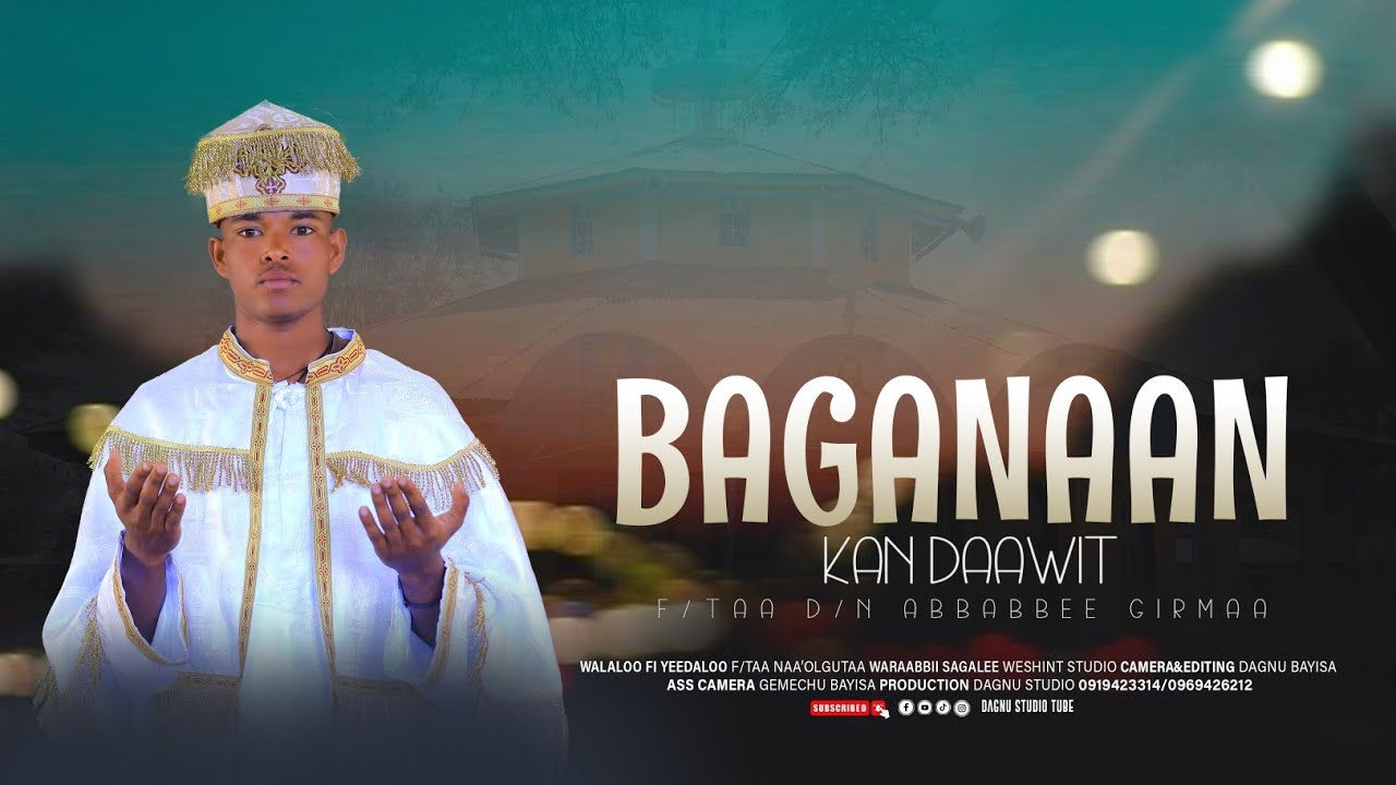 Baganaan Kan Daawit | F/taa D/n Abbabee Girmaa |Faarfannaa Afaan Oromoo Ortodoksii Tawaahidoo |